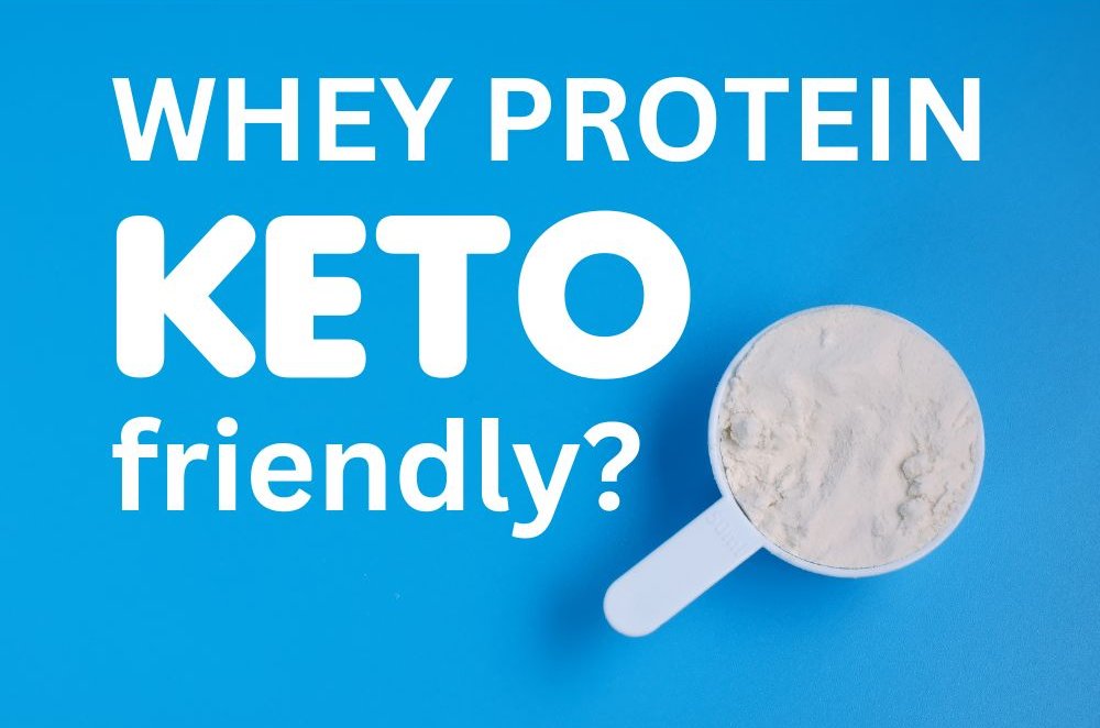 Is Whey Protein Keto-Friendly? Key Facts to Know