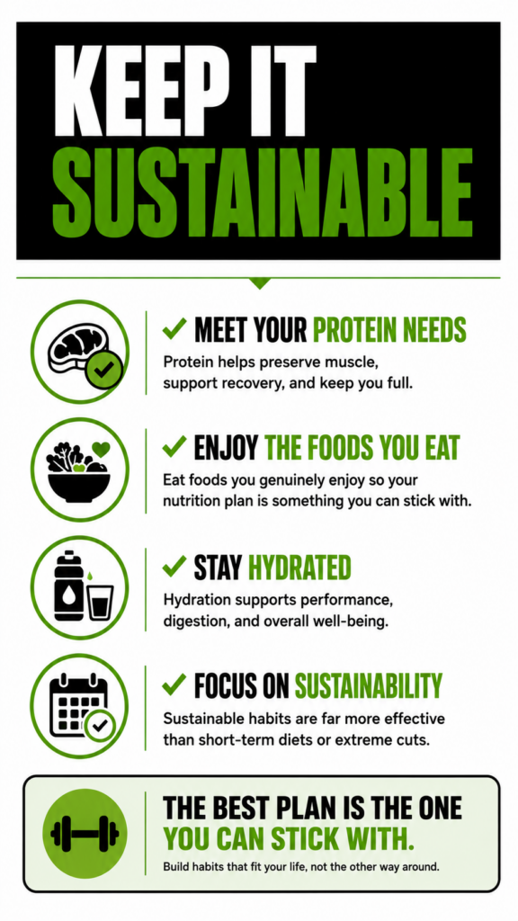 Tips for maintaining a sustainable calorie restriction, including meeting protein needs, staying hydrated, and enjoying foods in moderation.